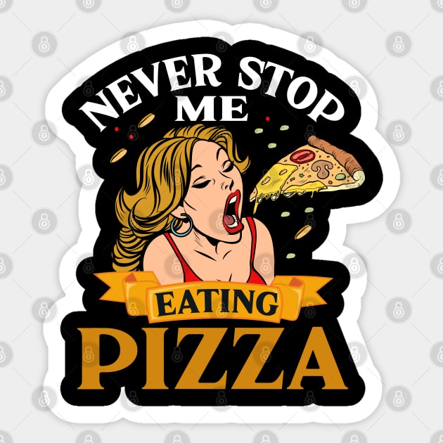 Never stop me from eating pizza pop art Sticker by BadDesignCo